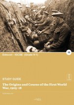 Origins and Course of the First World War, 1905-18