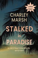 Stalked in Paradise