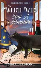 Witch Who Saw A Murder (Pixie Point Bay Book 8)