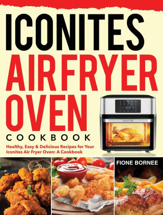 Iconites Air Fryer Oven Cookbook