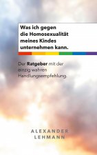 Was ich gegen die Homosexualitat meines Kindes unternehmen kann.