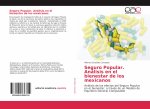 Seguro Popular. Analisis en el bienestar de los mexicanos