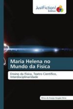 Maria Helena no Mundo da Fisica