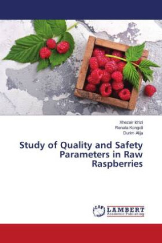 Study of Quality and Safety Parameters in Raw Raspberries (XHEZAIR IDRIZI)()