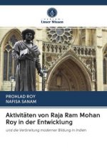 Aktivitaten von Raja Ram Mohan Roy in der Entwicklung