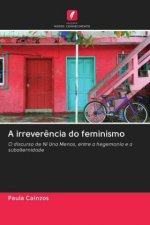irreverencia do feminismo