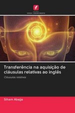 Transferencia na aquisicao de clausulas relativas ao ingles