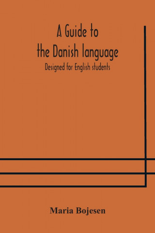 guide to the Danish language. Designed for English students
