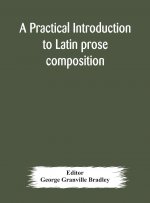 practical introduction to Latin prose composition