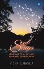 SoulSongs - Words and Verses to Touch Hearts and Transform Minds.