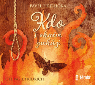 Kdo s ohnďż˝m zachďż˝zďż˝