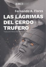 LÁGRIMAS DEL CERDO TRUFERO, LAS