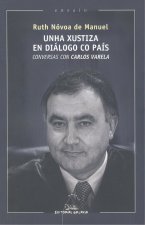 Unha xustiza en diágolo co país. Conversas con Carlos Varela