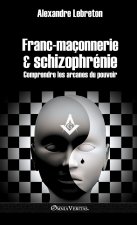 Franc-maconnerie et schizophrenie