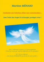 Combattre une infection, eviter une contamination...