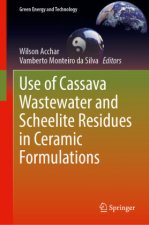 Use of Cassava Wastewater and Scheelite Residues in Ceramic Formulations