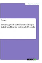 Erwartungswert und Varianz bei stetigen Zufallsvariablen. Ein einleitende Übersicht