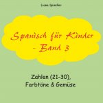 Spanisch fur Kinder - Band 3