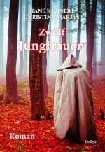 Zwölf Jungfrauen - Roman
