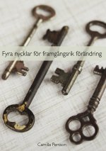Fyra nycklar för framg?ngsrik förändring