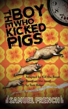 Boy Who Kicked Pigs