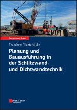 Planung und Bauausführung in der Schlitzwand– und Dichtwandtechnik