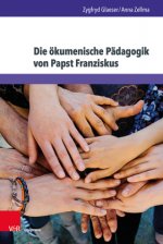 Die oekumenische Padagogik von Papst Franziskus