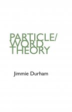 Jimmie Durham: Particle/Word Theory