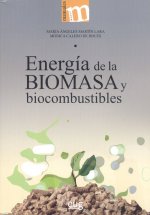 Energía de la biomasa y biocombustibles