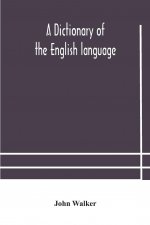 dictionary of the English language, answering at once the purposes of rhyming, spelling and pronouncing, on a plan not hitherto attempted
