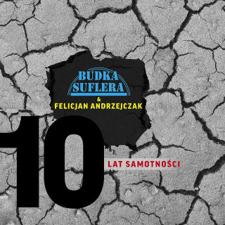 CD 10 lat samotności Budka Suflera & Felicjan Andrzejczak