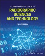 Comprehensive Guide to Radiographic Sciences and  Technology