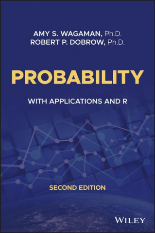 Probability - With Applications and R, Second Edition