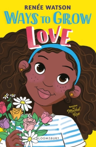 Ways to Grow Love (Renee Watson)(Puha kötésű)