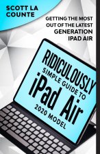 Ridiculously Simple Guide To iPad Air (2020 Model)