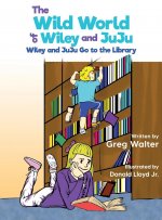 Wild World of Wiley and JuJu