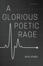 Glorious Poetic Rage