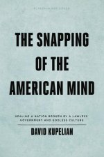 Snapping of the American Mind