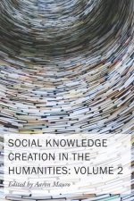 Social Knowledge Creation in the Humanities - Volume 2