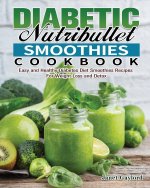 Diabetic Nutribullet Smoothies Cookbook