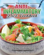 Essential Anti-Inflammatory Diet Cookbook