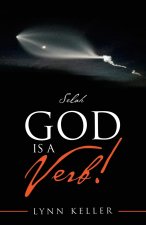 God Is a Verb!