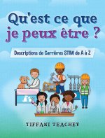 Qu'est ce que je peux etre ? Descriptions de Carrieres STIM de A a Z