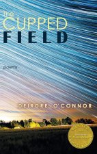 Cupped Field (Able Muse Book Award for Poetry)
