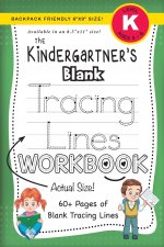 Kindergartner's Blank Tracing Lines Workbook (Backpack Friendly 6x9 Size!)