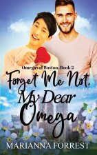 Forget Me Not, My Dear Omega