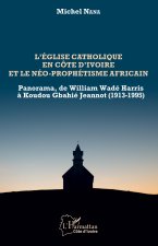 L'église catholique en Côte d'Ivoire et le néo-prophétisme africain