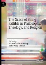 Grace of Being Fallible in Philosophy, Theology, and Religion