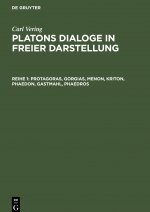 Protagoras, Gorgias, Menon, Kriton, Phaedon, Gastmahl, Phaedros