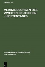 Verhandlungen Des Zweiten Deutschen Juristentages